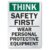 SmartSign – S-2917-AL-14 “Think Safety First – Wear Personal Protective Equipment” Sign | 10″ x 14″ Aluminum 10″ x 14″ Non-Reflective Aluminum